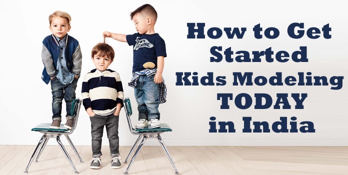 Baby Models: How to Get Started Kids Modeling TODAY in India